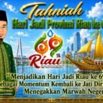 Menjadikan Hari Jadi Riau ke 69 sebagai Momentum Kembali ke Jati Diri Melayu, Menegakkan Marwah Negeri
