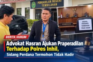 Advokat Hasran Ajukan Praperadilan Terhadap Polres Inhil, Sidang Perdana Termohon Tidak Hadir